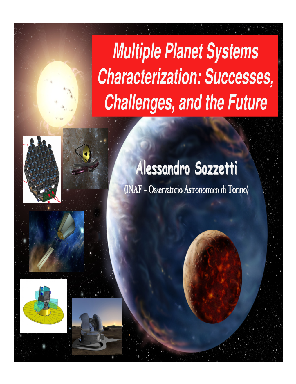 Multiple Planet Systems Characterization: Successes, Challenges, and the Future