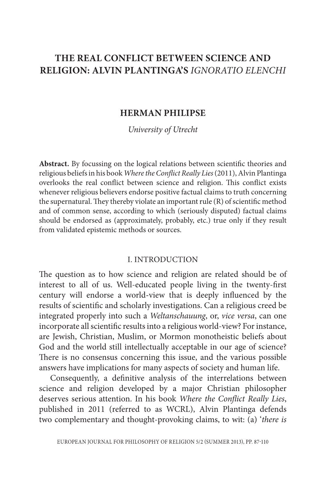 The Real Conflict Between Science and Religion: Alvin Plantinga's Ignoratio Elenchi Herman Philipse