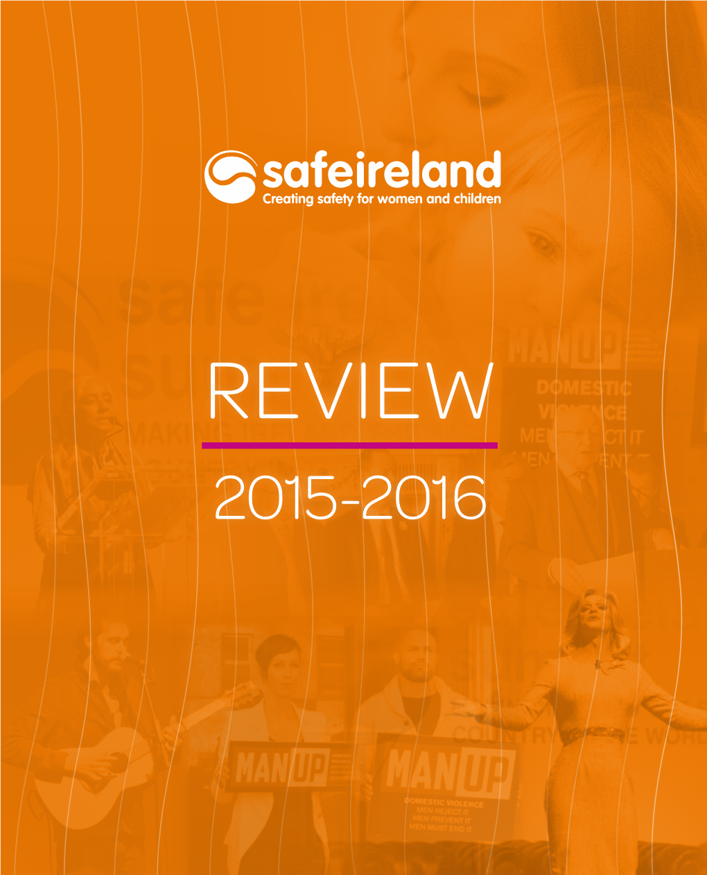 View the SAFE Ireland Annual Review 2015-2016 Here