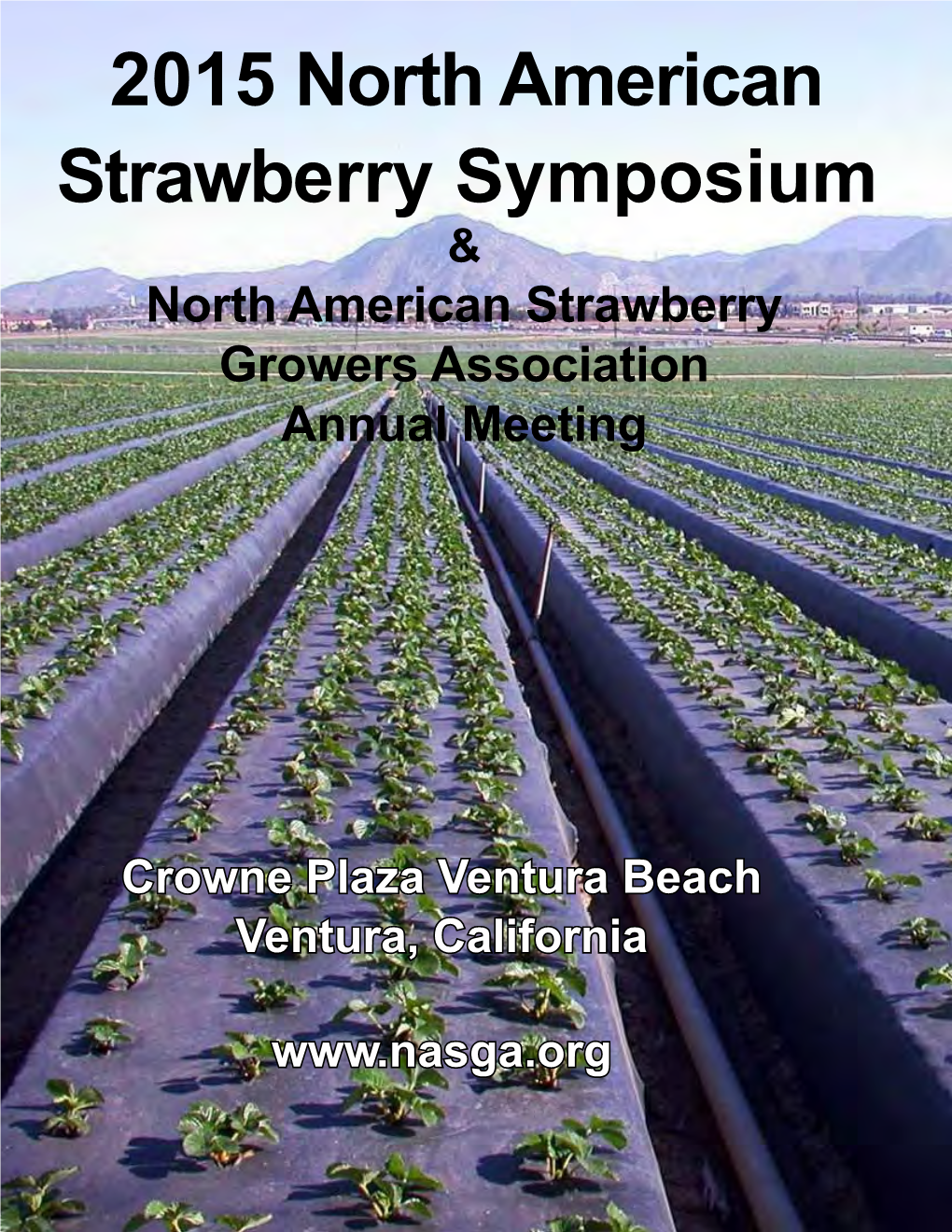 2015 North American Strawberry Symposium & North American Strawberry Growers Association Annual Meeting