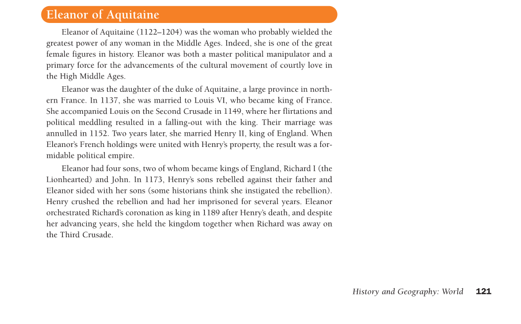 Eleanor of Aquitaine Eleanor of Aquitaine (1122–1204) Was the Woman Who Probably Wielded the Greatest Power of Any Woman in the Middle Ages
