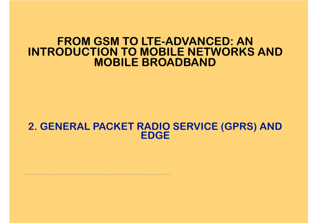 From Gsm to Lte-Advanced: an Introduction to Mobile Networks and Mobile Broadband