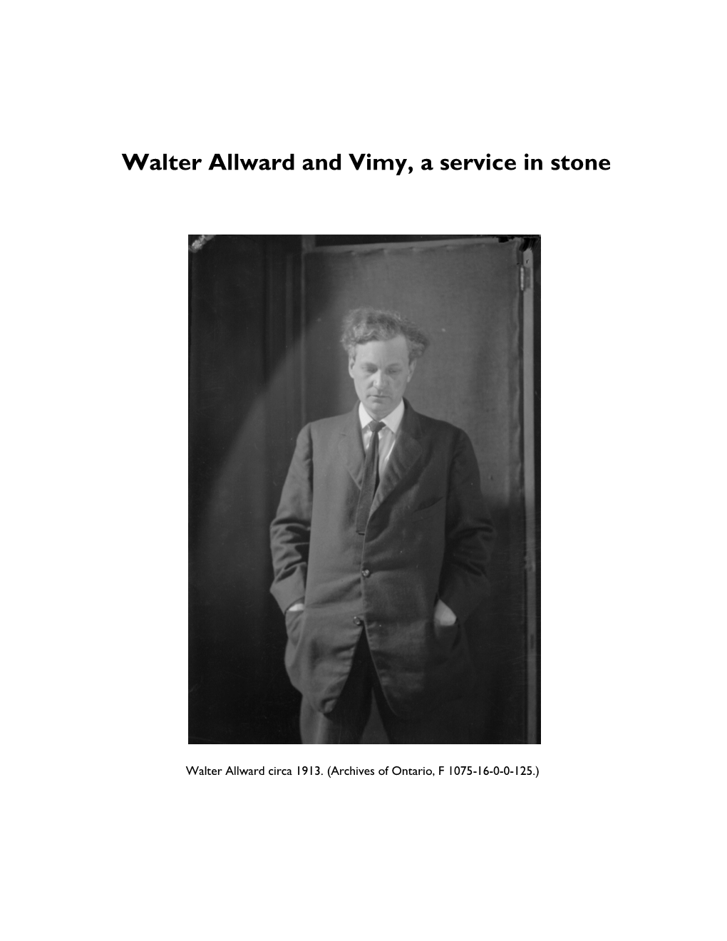 Walter Allward and Vimy, a Service in Stone