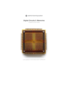 Digital Circuits 5: Memories Created by Dave Astels