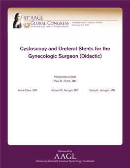 Cystoscopy and Ureteral Stents for the Gynecologic Surgeon (Didactic)