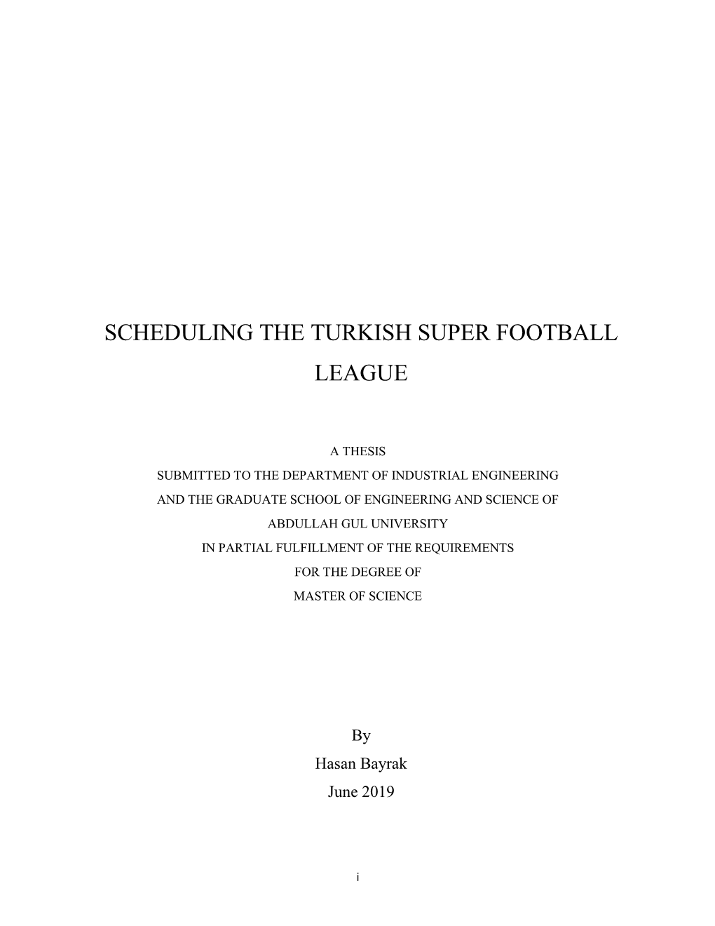 Scheduling the Turkish Super Football League