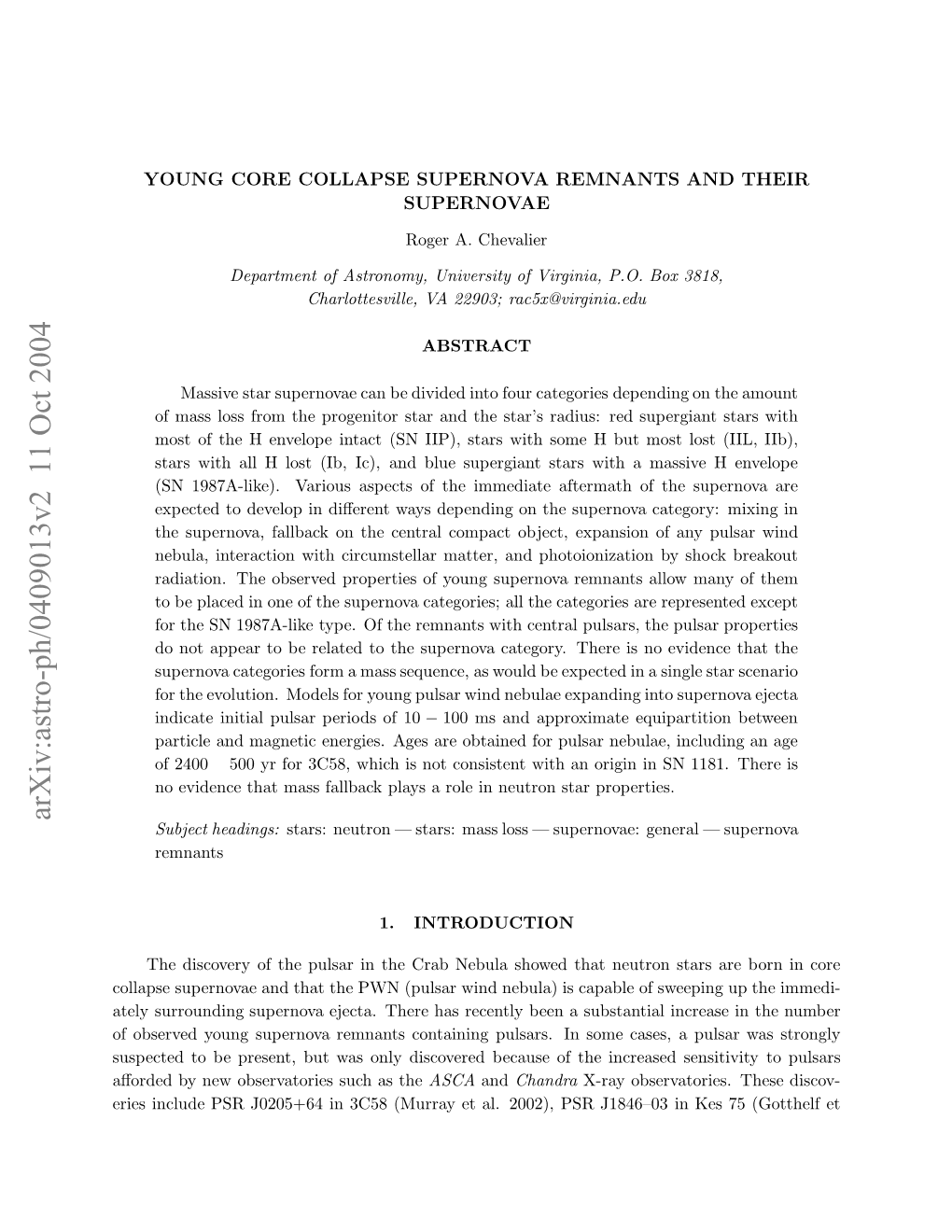 Arxiv:Astro-Ph/0409013V2 11 Oct 2004 Upce Ob Rsn,Btwsol Icvrdbcueo T of Because the As Discovered Such Only Observatories Was New but by I Aﬀorded Present, Pulsars