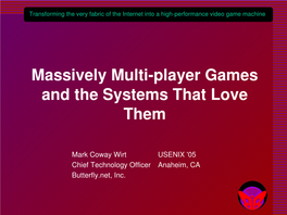 Massively Multiplayer Games and the Systems That Love Them