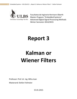 WS 2014/15 – „Report 3: Kalman Or Wiener Filters“ – Stefan Feilmeier