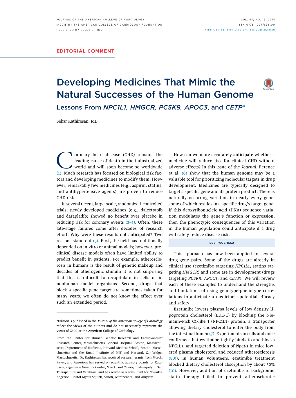 Developing Medicines That Mimic the Natural Successes of the Human Genome Lessons from NPC1L1, HMGCR, PCSK9, APOC3, and CETP*