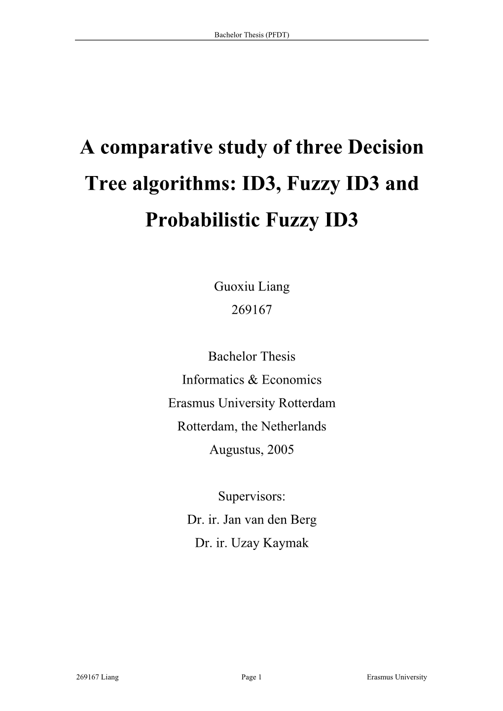 A Comparative Study of Three Decision Tree Algorithms: ID3, Fuzzy ID3 and Probabilistic Fuzzy ID3