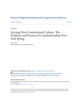 Erecting New Constitutional Cultures: the Problems and Promise of Constitutionalism Post- Arab Spring John Liolos Boston College Law School, John.Liolos@Bc.Edu