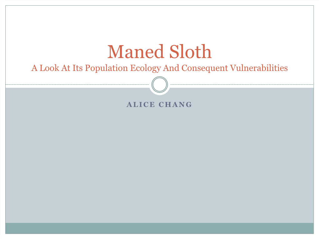 Maned Sloth a Look at Its Population Ecology and Consequent Vulnerabilities