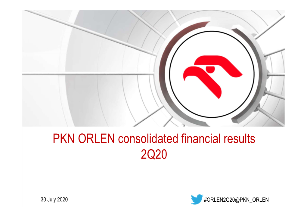 PKN ORLEN Consolidated Financial Results 2Q20