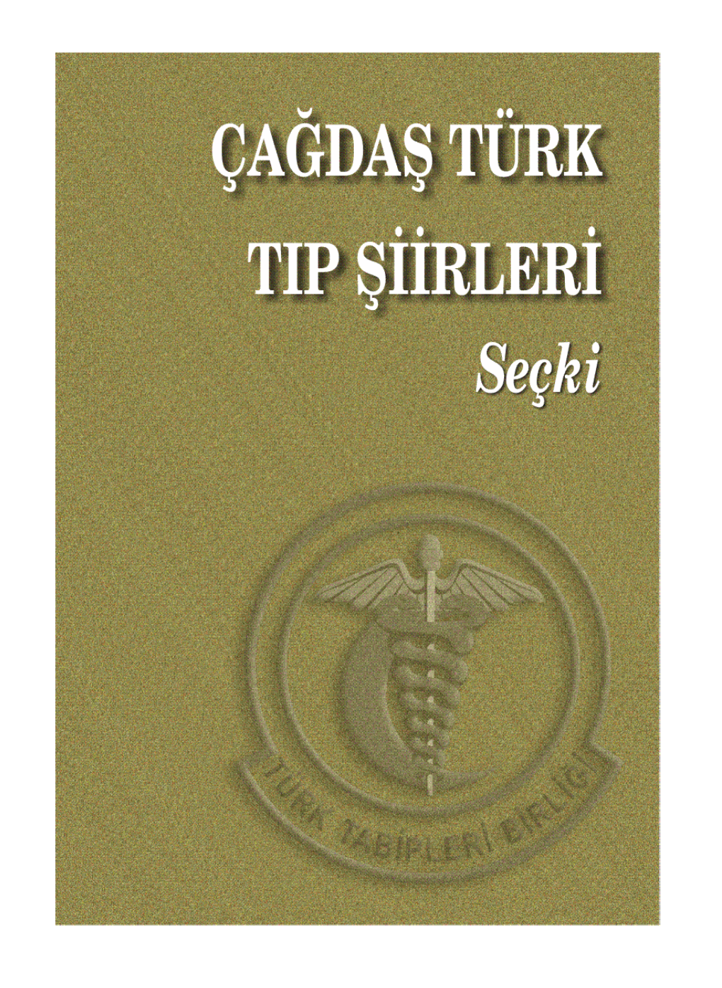 Çağdaş Türk Tip Şiirleri / Seçki