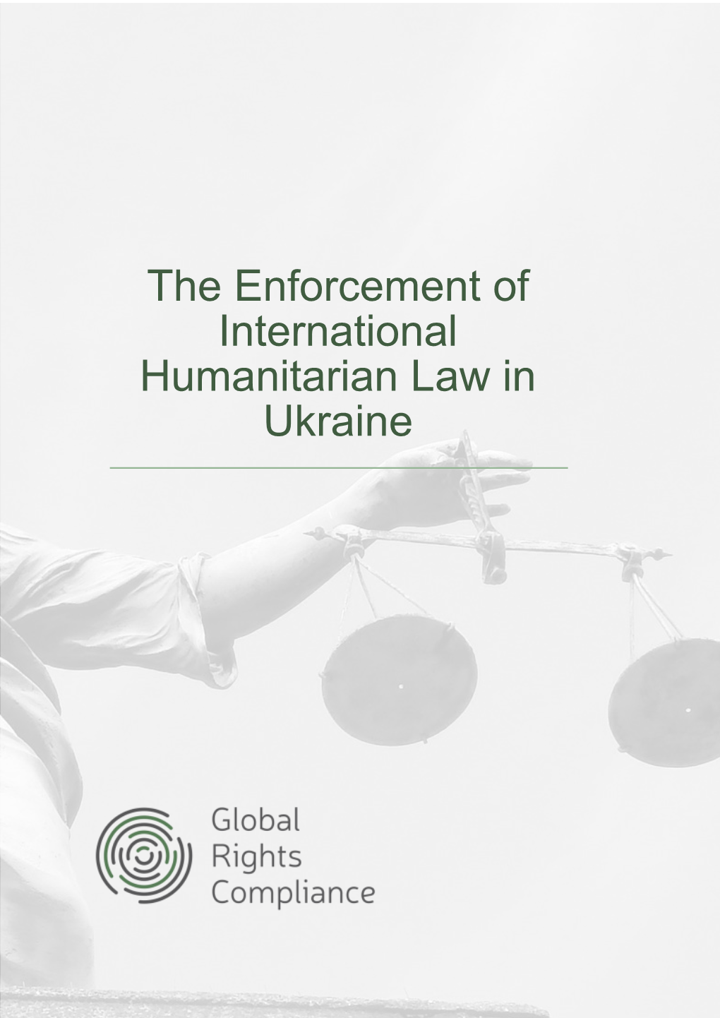 The Enforcement of International Humanitarian Law in Ukraine