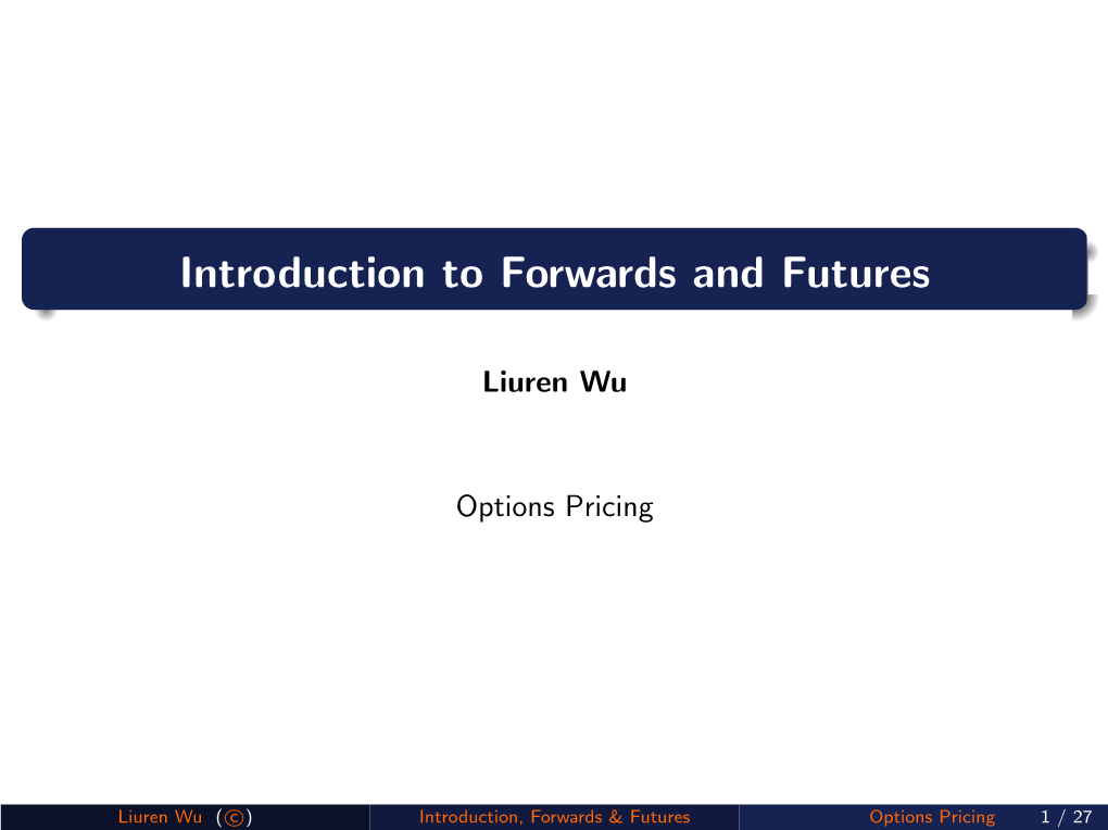 Introduction to Forwards and Futures