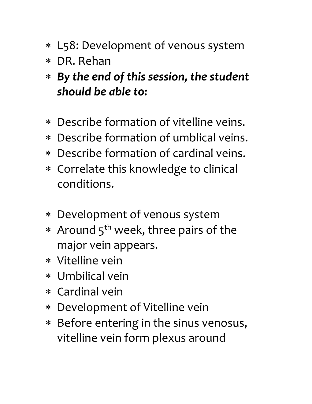 * L58: Development of Venous System * DR. Rehan * by the End of This