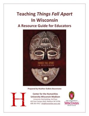 Teaching Things Fall Apart in Wisconsin a Resource Guide for Educators