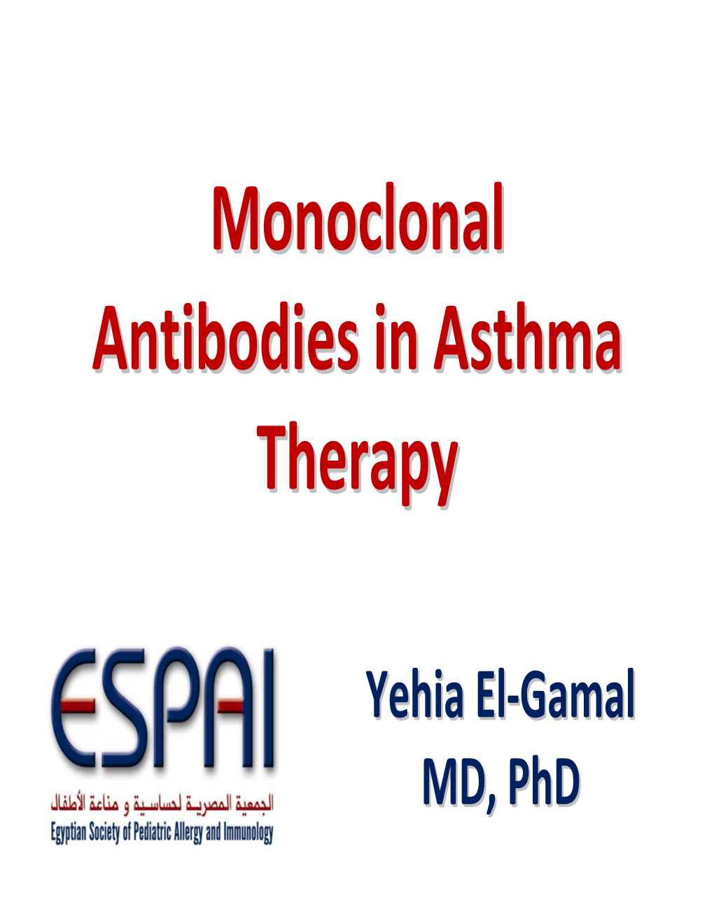 Monoclonal Antibodies in Asthma Therapy