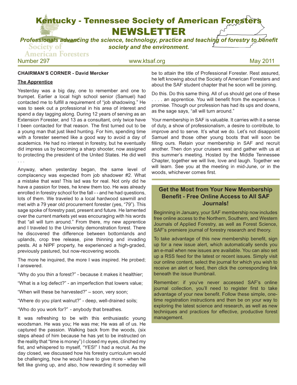 NEWSLETTER Professionals Advancing the Science, Technology, Practice and Teaching of Forestry to Benefit Society and the Environment