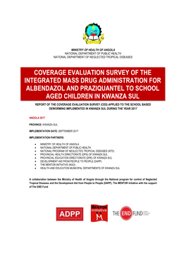 Coverage Evaluation Survey of the Integrated Mass Drug Administration for Albendazol and Praziquantel to School Aged Children in Kwanza Sul