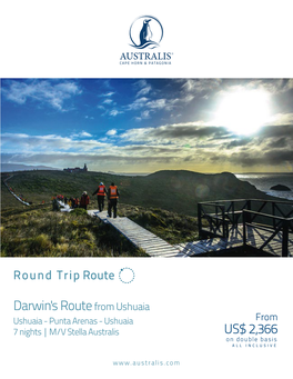 Darwin's Route from Ushuaia Ushuaia - Punta Arenas - Ushuaia from 7 Nights | M/V Stella Australis US$ 2,366 on Double Basis ALL INCLUSIVE