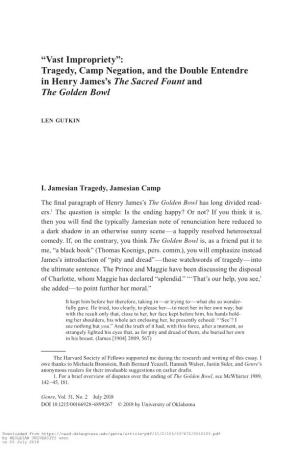 “Vast Impropriety”: Tragedy, Camp Negation, and the Double Entendre in Henry James’S the Sacred Fount and the Golden Bowl