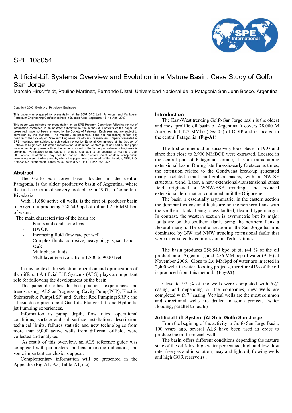 Artificial-Lift Systems Overview and Evolution in a Mature Basin: Case Study of Golfo San Jorge Marcelo Hirschfeldt, Paulino Martinez, Fernando Distel