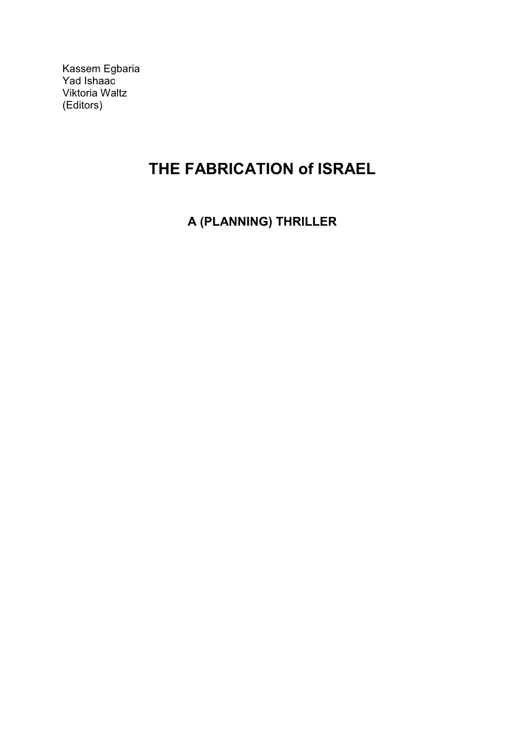 THE FABRICATION of ISRAEL