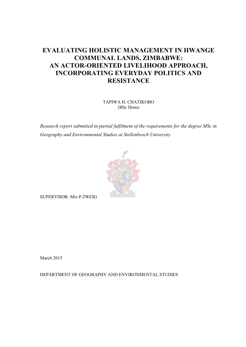 Evaluating Holistic Management in Hwange Communal Lands, Zimbabwe: an Actor-Oriented Livelihood Approach, Incorporating Everyday Politics and Resistance