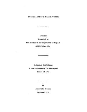 THE SOOIAL IDEAS of WILLIAM FAULKNER a Thesis Presented To
