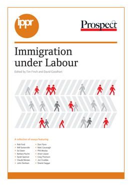 Immigration Under Labour Edited by Tim Finch and David Goodhart
