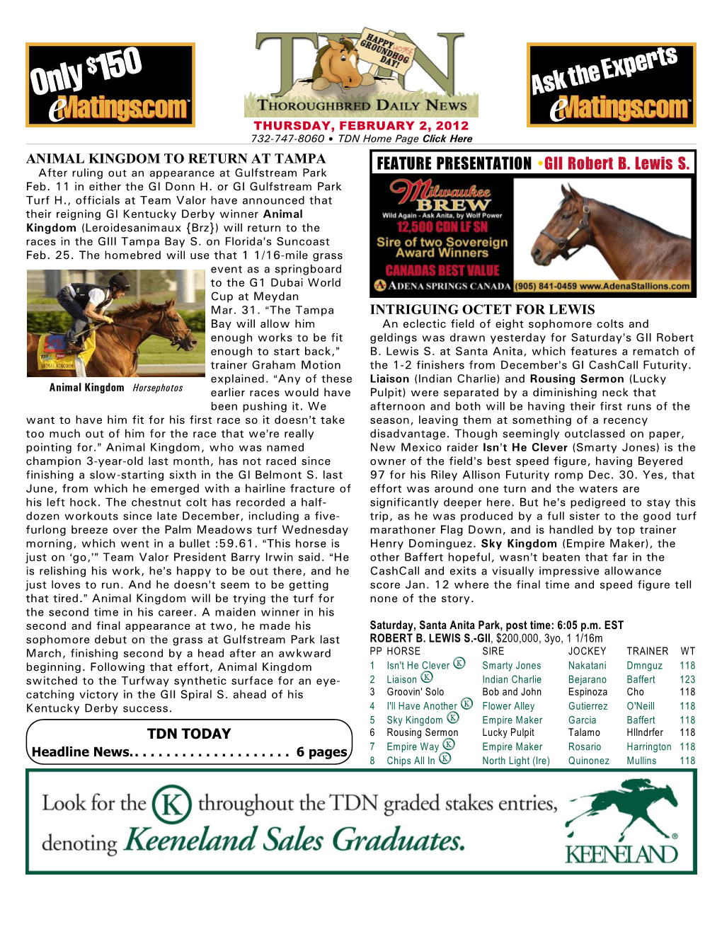 2, 2012 732-747-8060 $ TDN Home Page Click Here ANIMAL KINGDOM to RETURN at TAMPA After Ruling out an Appearance at Gulfstream Park FEATURE PRESENTATION •GII Robert B