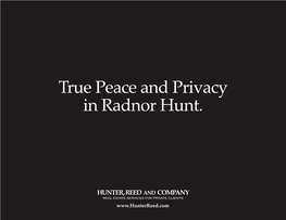 True Peace and Privacy in Radnor Hunt