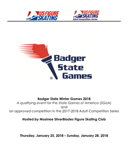 Badger State Winter Games 2018 a Qualifying Event for the State Games of America (Sgoa) and an Approved Competition in the 2017-2018 Adult Competition Series