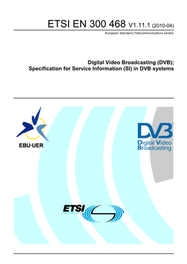 EN 300 468 V1.11.1 (2010-04) European Standard (Telecommunications Series)