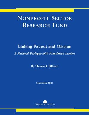 Linking Payout and Mission NONPROFIT SECTOR RESEARCH
