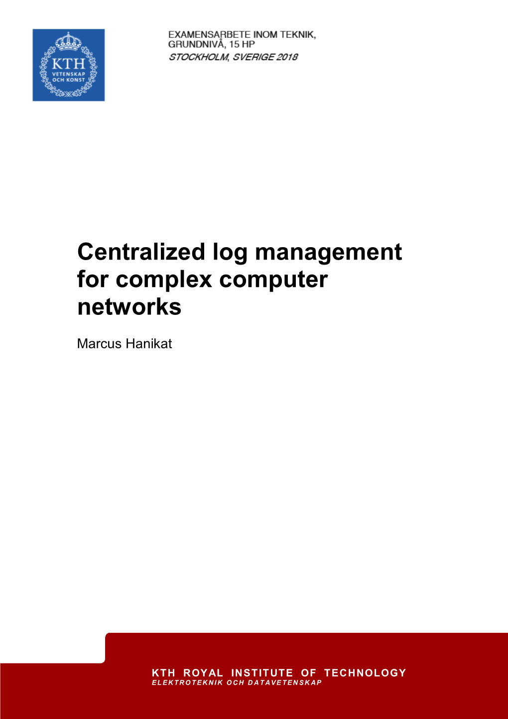 Centralized Log Management for Complex Computer Networks