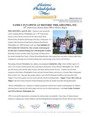 FAMILY FUN OPENS at HISTORIC PHILADELPHIA, INC. 20Th Anniversary Season Starts Where History Began
