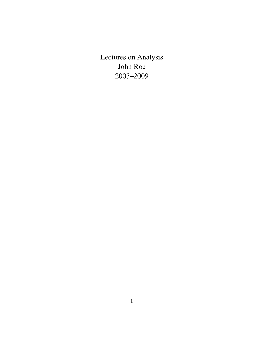 Lectures on Analysis John Roe 2005–2009