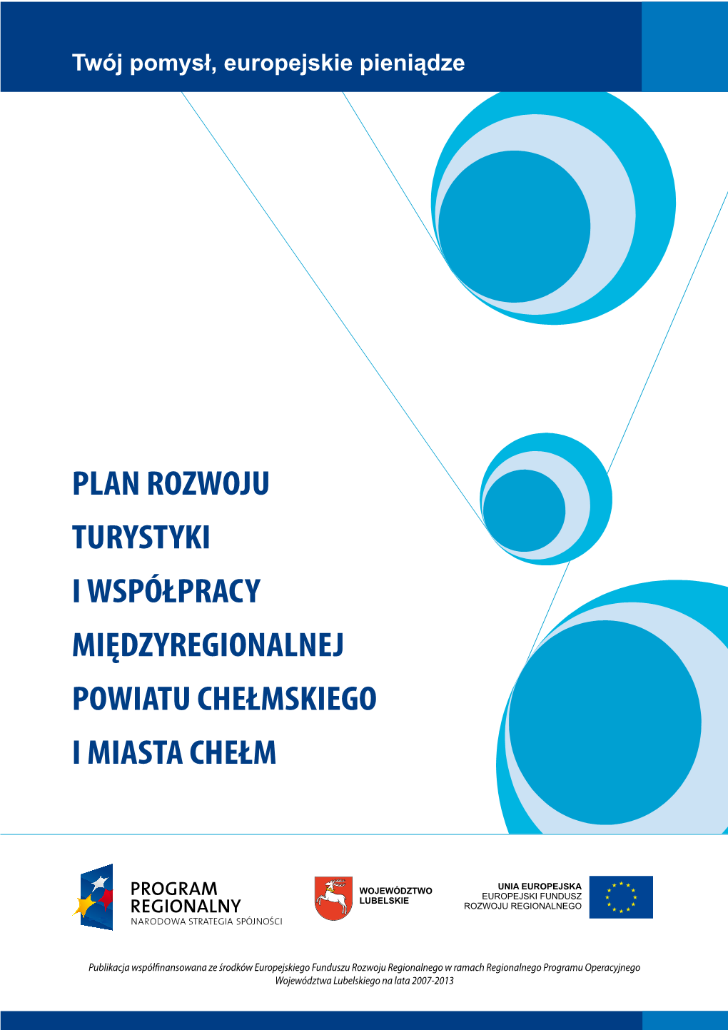 Plan Rozwoju Turystyki I Współpracy Międzyregionalnej Powiatu Chełmskiego I Miasta Chełm