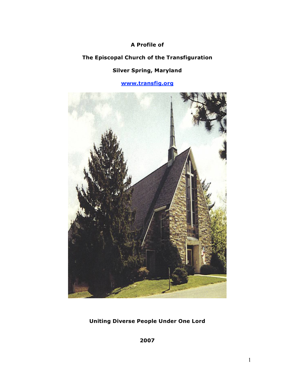 A Profile of the Episcopal Church of the Transfiguration Silver Spring, Maryland Uniting Diverse People Under O