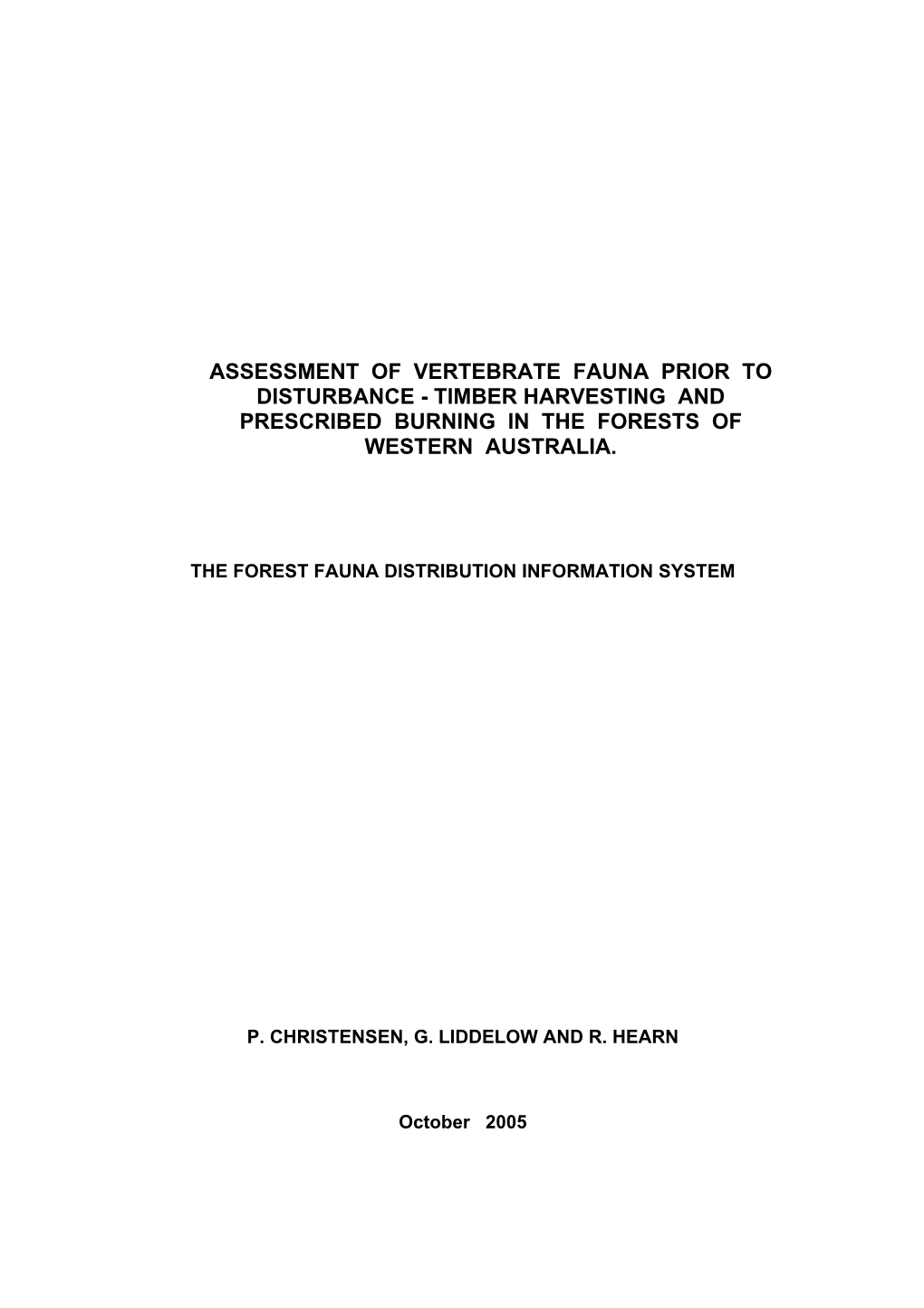 Assessment of Vertebrate Fauna Prior to Disturbance - Timber Harvesting and Prescribed Burning in the Forests of Western Australia