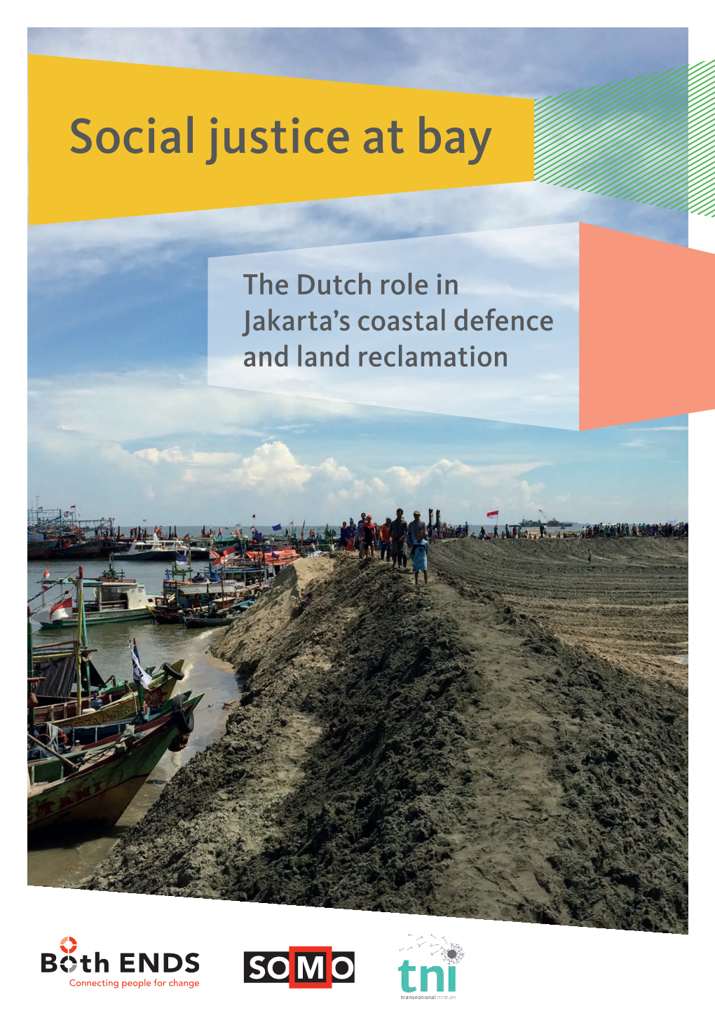 Social Justice at Bay. the Dutch Role in Jakarta's Coastal