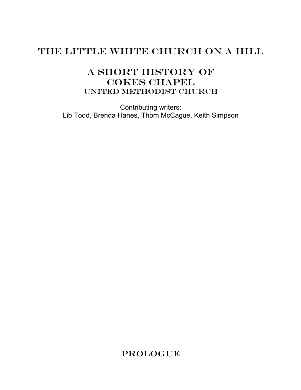 The Little White Church on a Hill a SHORT HISTORY of COKES