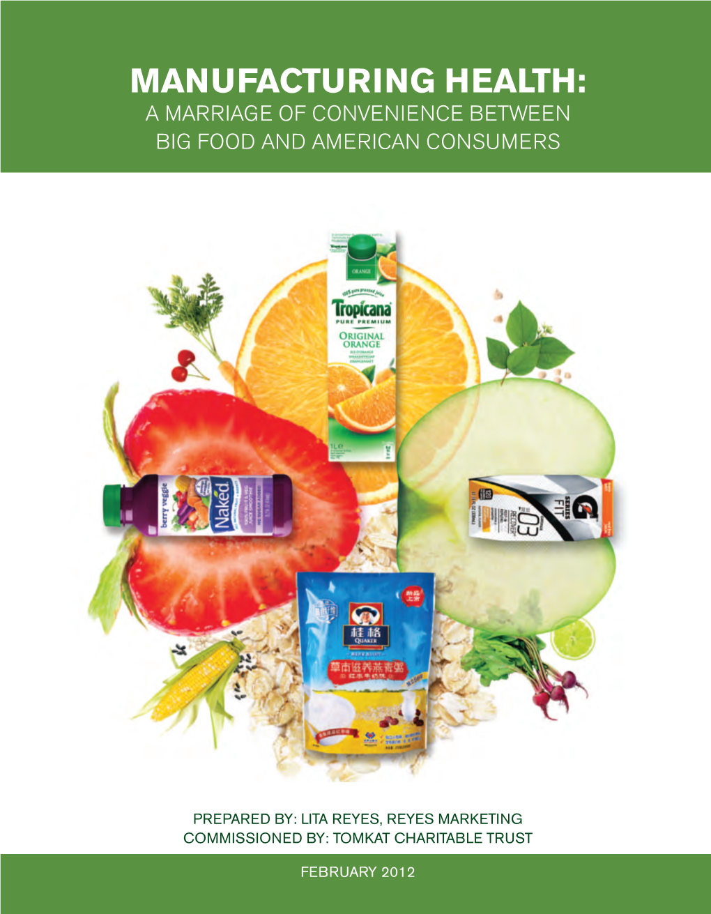 Manufacturing Health: a Marriage of Convenience Between Big Food and American Consumers