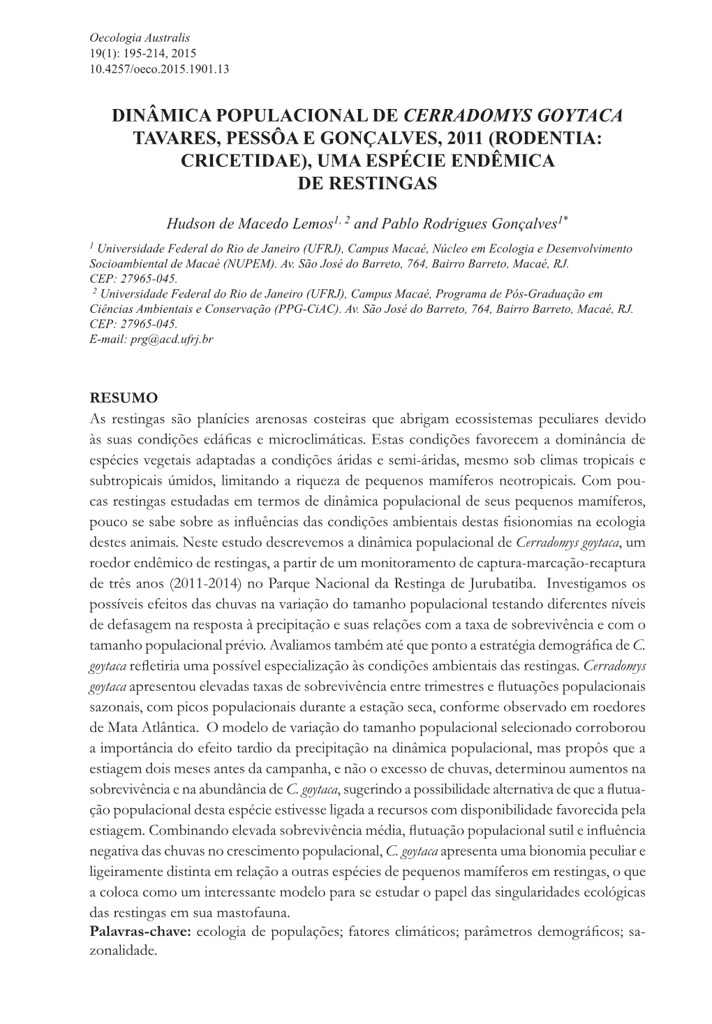 Dinâmica POPULACIONAL DE Cerradomys Goytaca Tavares, Pessôa E Gonçalves, 2011 (Rodentia: Cricetidae), UMA ESPÉCIE ENDÊMICA DE RESTINGAS