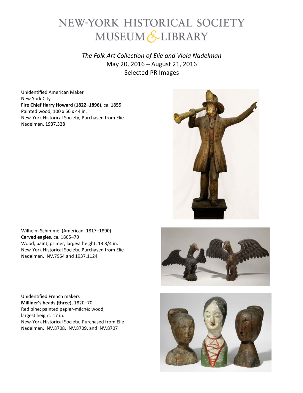 The Folk Art Collection of Elie and Viola Nadelman May 20, 2016 – August 21, 2016 Selected PR Images