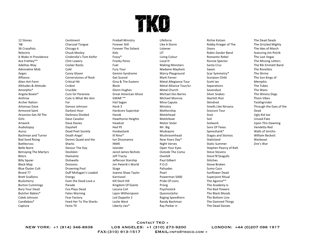 346-8938 LOS ANGELES: +1 (310) 273-9200 LONDON: +44 (0)207 096 1917 FAX:(310) 913-1517 EMAIL:Info@Tkoco.Com »